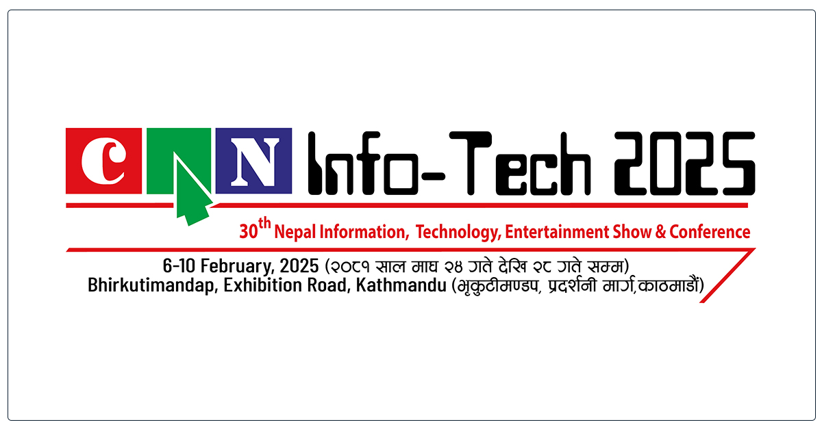 बृहत् सूचना तथा सञ्चार प्रविधि प्रदर्शनी ‘क्यान इन्फोटेक २०२५’ माघ अन्तिम साता