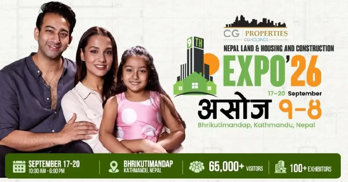 सिजी प्रोपर्टिज नवौँ नेपाल जग्गा तथा आवास प्रदर्शनीमा, ७७ लाख ५० हजारमै घर र जग्गा