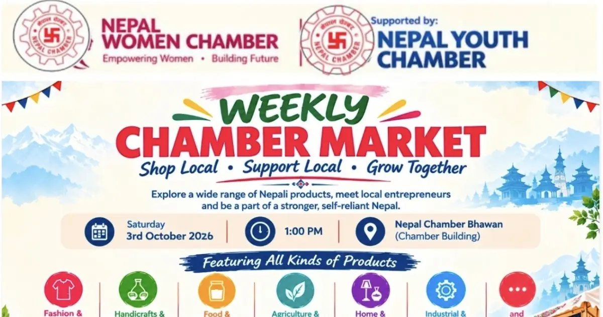 नेपाल महिला चेम्बरद्वारा महिला उद्यमीका उत्पादन प्रवर्धन गर्न असोज १७ देखि ‘चेम्बर बजार’ सञ्चालन हुने